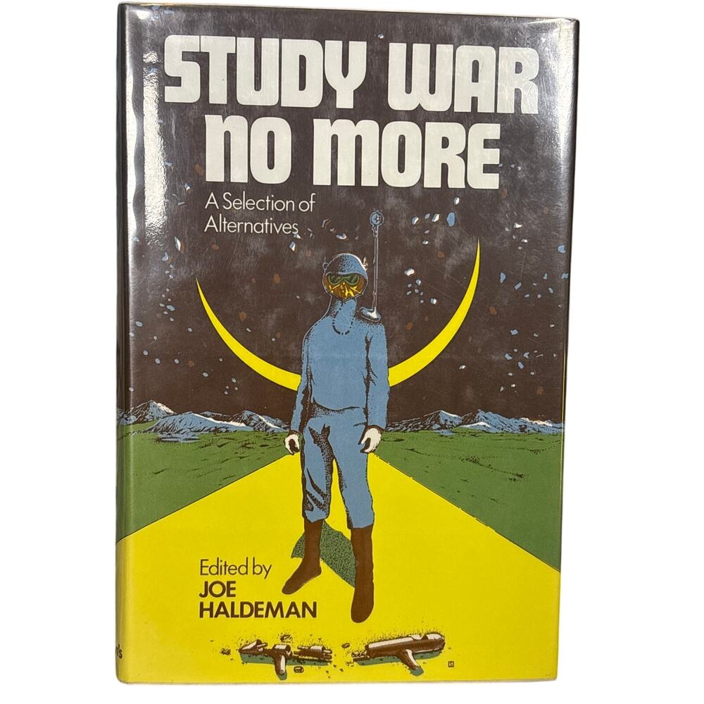 1977 Study War No More A Selection of Alternatives book HC book Joe Haldeman